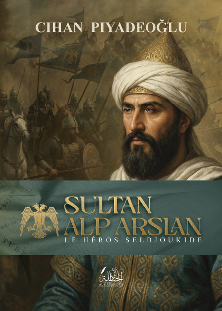 LIVRE PDF - Sultan Alp Arslan : Le héros seldjoukide - Piyadeoglu Cihan