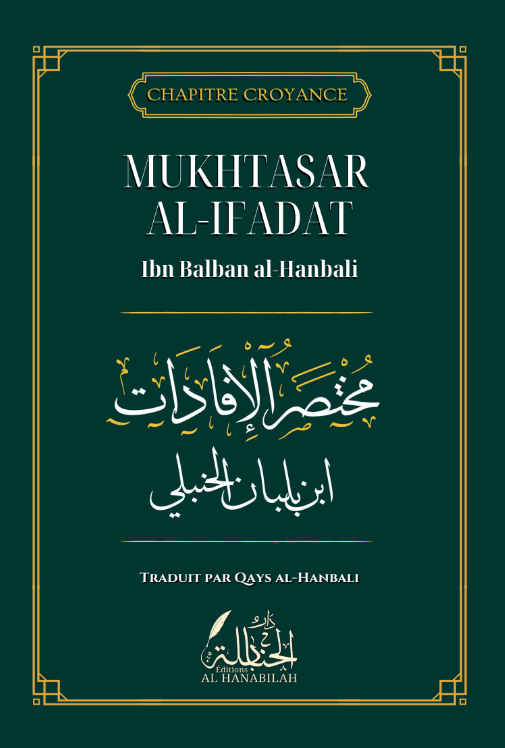Mukhtasar al-Ifadat [Chapitre Croyance] - Ibn Balban al-Hanbali