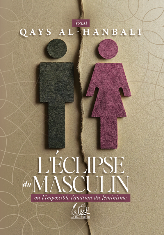 L'éclipse du masculin : ou l'impossible équation du féminisme - Qays al-Hanbali